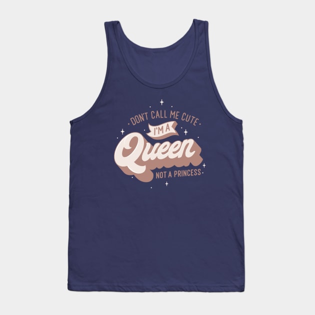 Queen, not a princess Tank Top by AnaSt